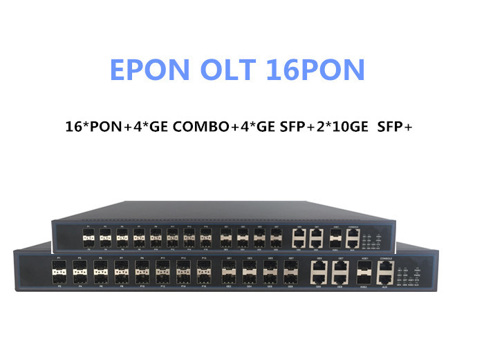 16 PON EPON OLT 1.25G TX 1490nm RX 1310nm for FTTX Solution with EPON OLT 16*PON+4*GE SFP+4*GE combo+2*10GE SFP+