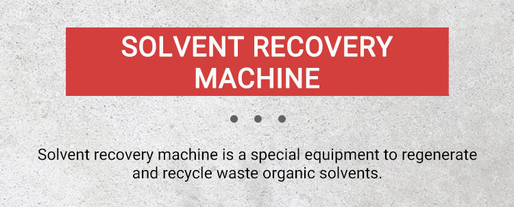 Chemical Reagent In Industry Solvent Recovery Machine