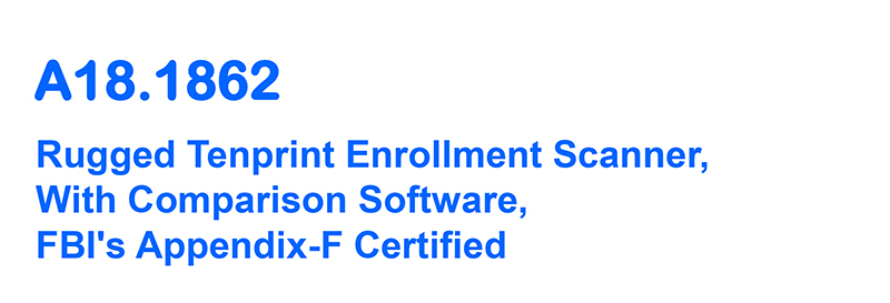 Rugged Tenprint Enrollment Scanner, With Comparison Software, FBI's Appendix-F Certified