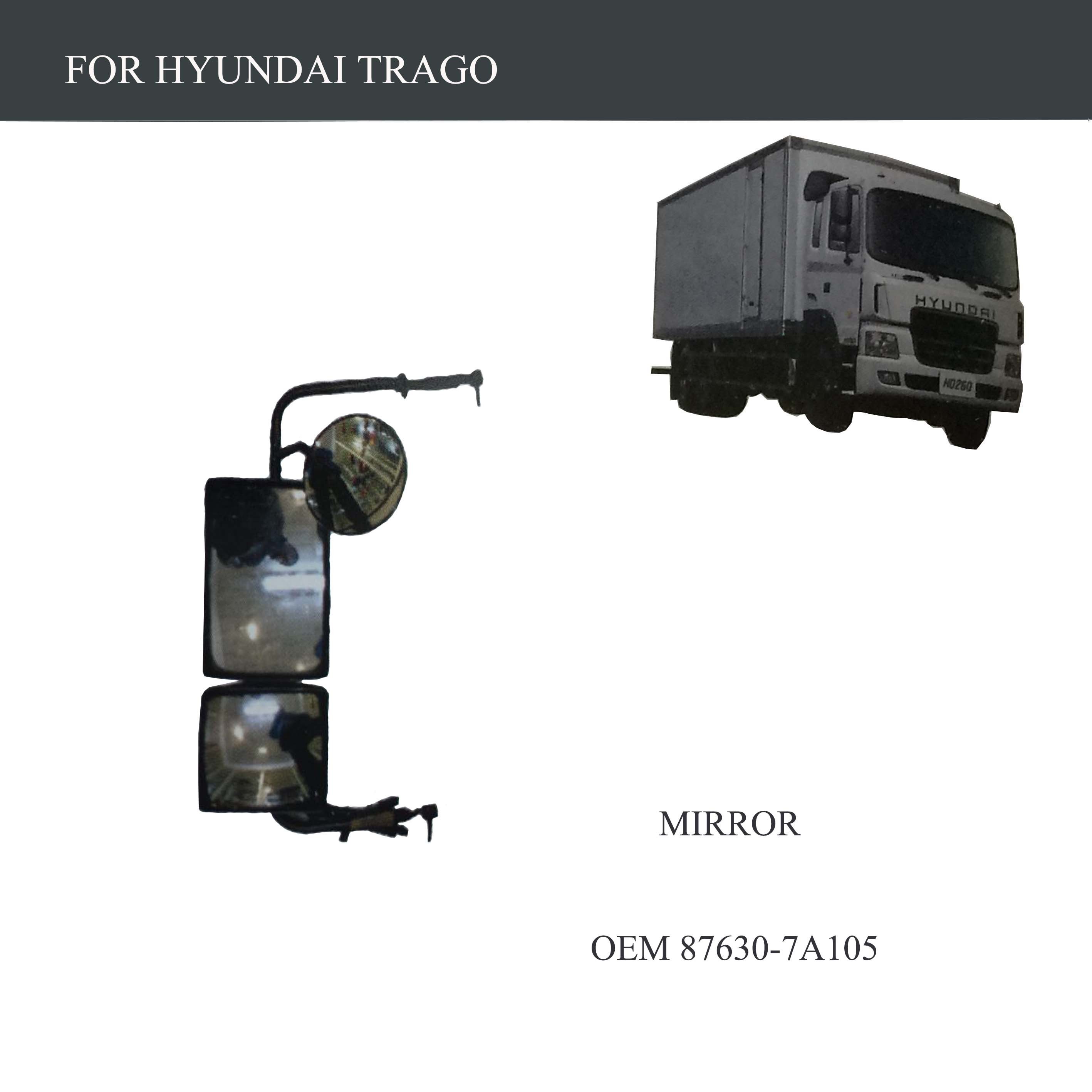 FOR TRUCK PARTS-HYUNDAI TRAGO PARTS-MIRROR-OEM 87630-7A105