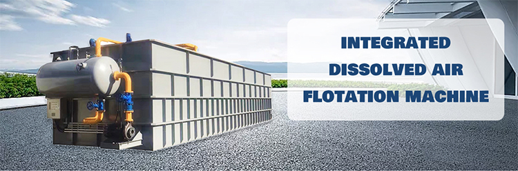 New Type Industrial Effluent DAF Flotation Machine Water Treatment Machinery-Dissolved Air Floatation for Effluent Treatment