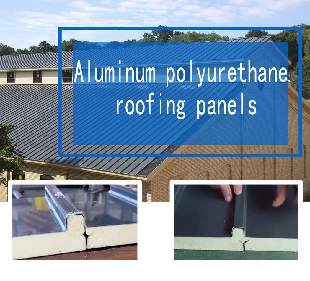Waterproof PU Foam Sandwich Panel Fireproof Aluminum Roof Sandwich Panels