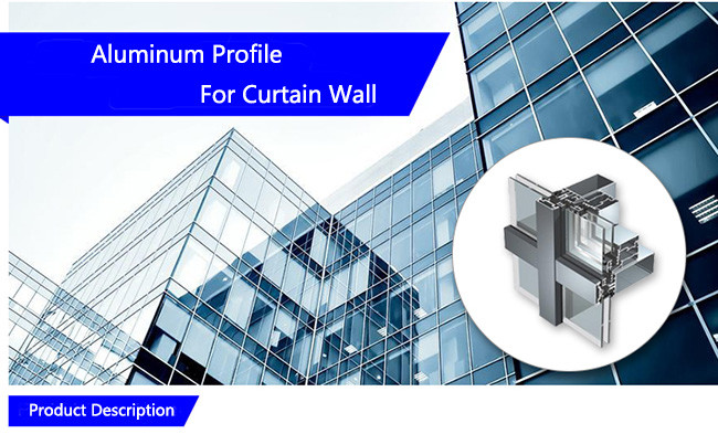 State T5 Aluminum Curtain Wall Extrusions , Curtain Wall Frame Anti Corrosion