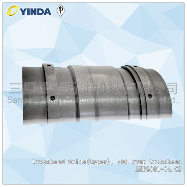 Crosshead Guide Upper Mud Pump Crosshead AH36001-04.02 RS11308.04.002 Corrosion Resistance