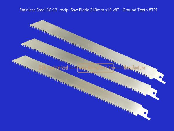 Stainless Steel 3Cr13 recip. Saw Blade 240mm x19x8T Ground Teeth 8TPI,Cutting