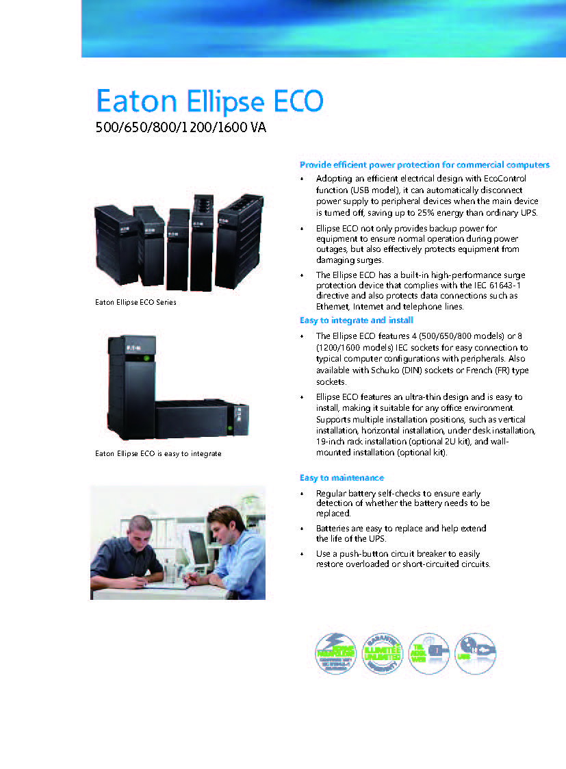 Input Voltage 184 V 264 V Output Voltage 240 V 1200VA/750W Eaton Ellipse ECO Offline UPS
