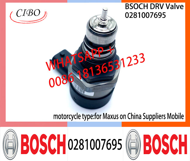 BOSCH DRV Valve 0281007695 Control Valve 0281007695 for Maxus on China Suppliers Mobile